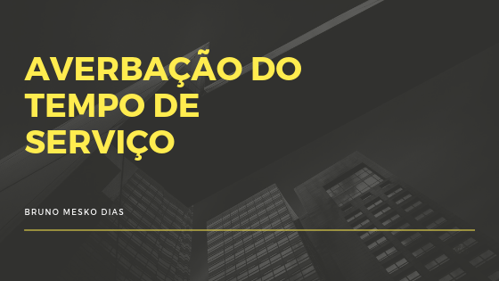 Averbação de Tempo de Serviço no INSS: Antecipe sua aposentadoria e receba vantagens